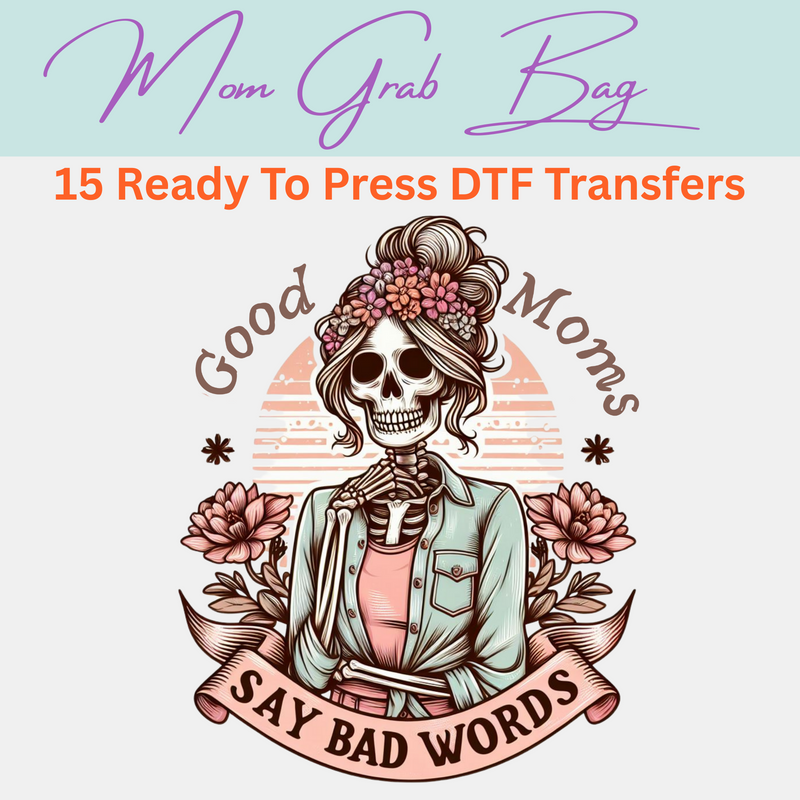 Mom Grab Bag - 15 Ready to Press DTF Transfers