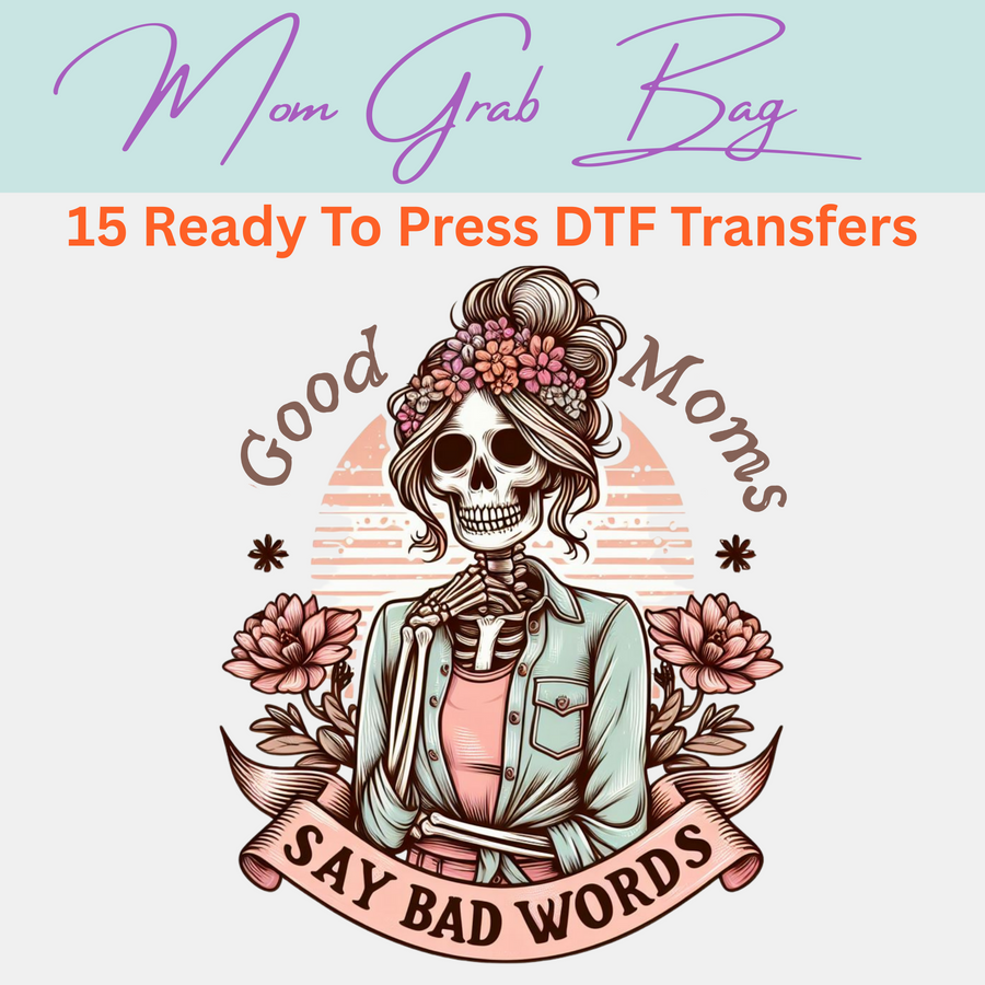 Mom Grab Bag - 15 Ready to Press DTF Transfers