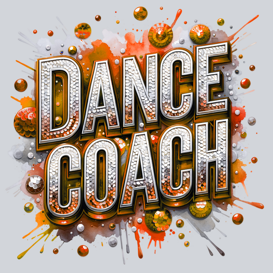 Dance Coach, Coaching Transfers, Dance Theme, Orange Color, Sparkly Design, DTF Transfer