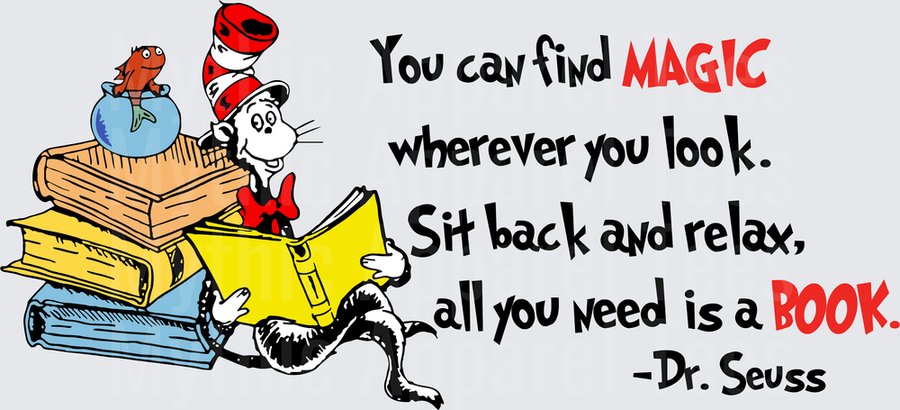 Dr. Seuss Cat in the Hat Reading Books Stack with Fish Bowl You Can Find Magic Wherever You Look Quote