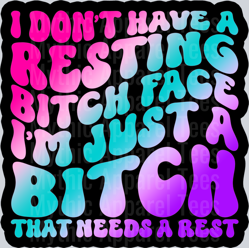 Color Just A Bitch That Needs A Rest
