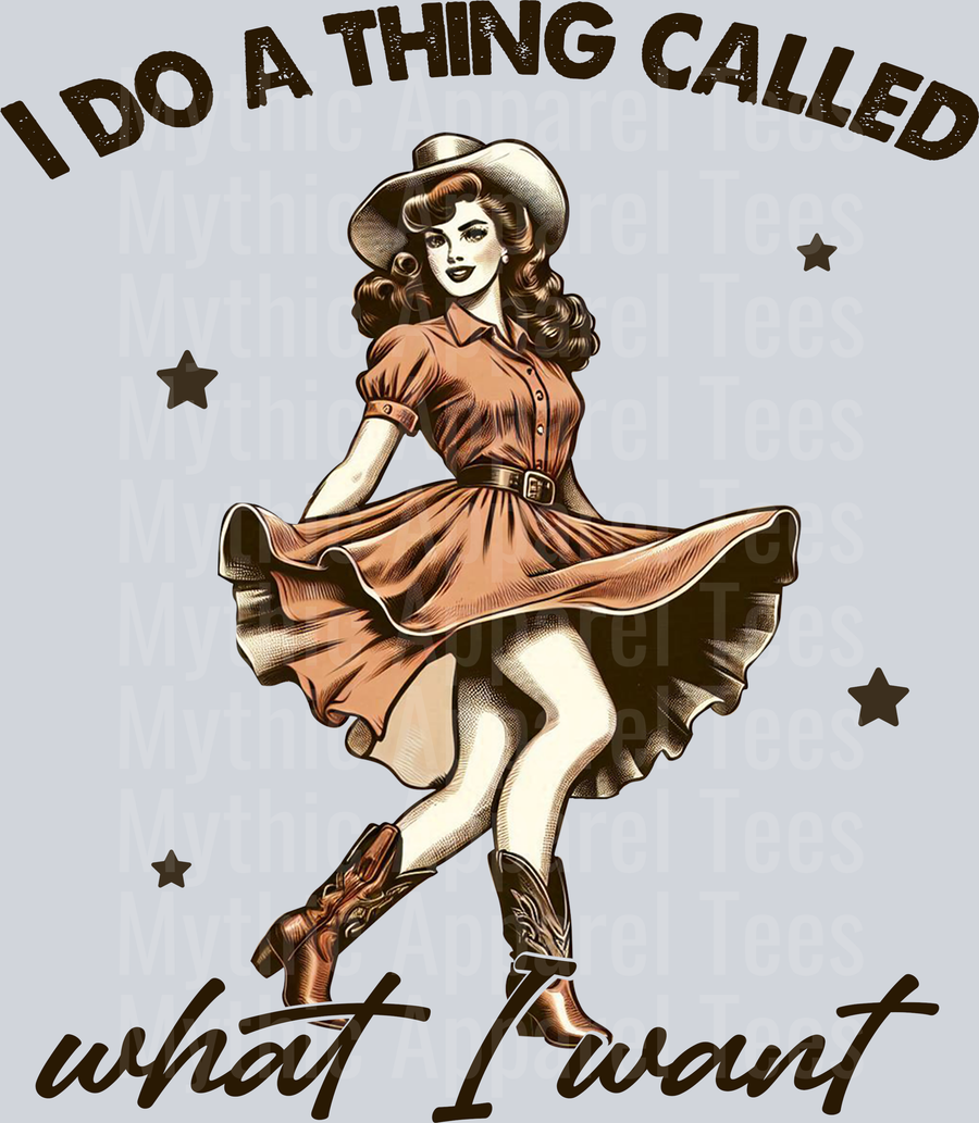 I do a thing called what I want Retro DTF Western Girl Transfers