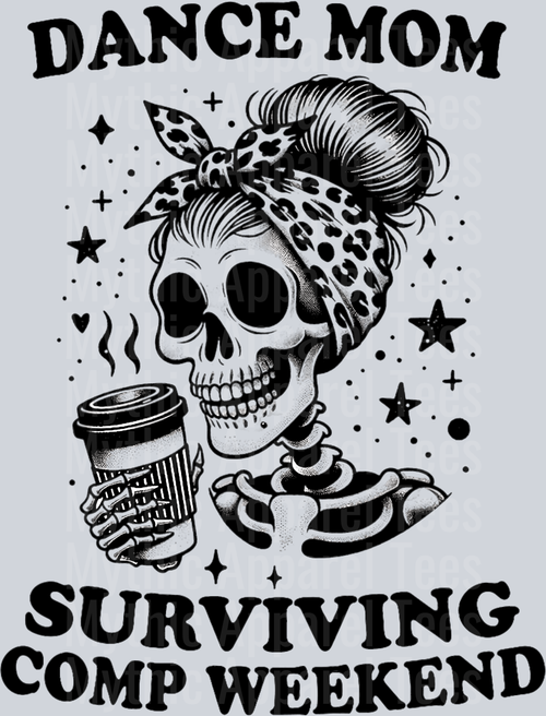 Dance mom surviving comp weekend 3 DTF Coffee Transfers