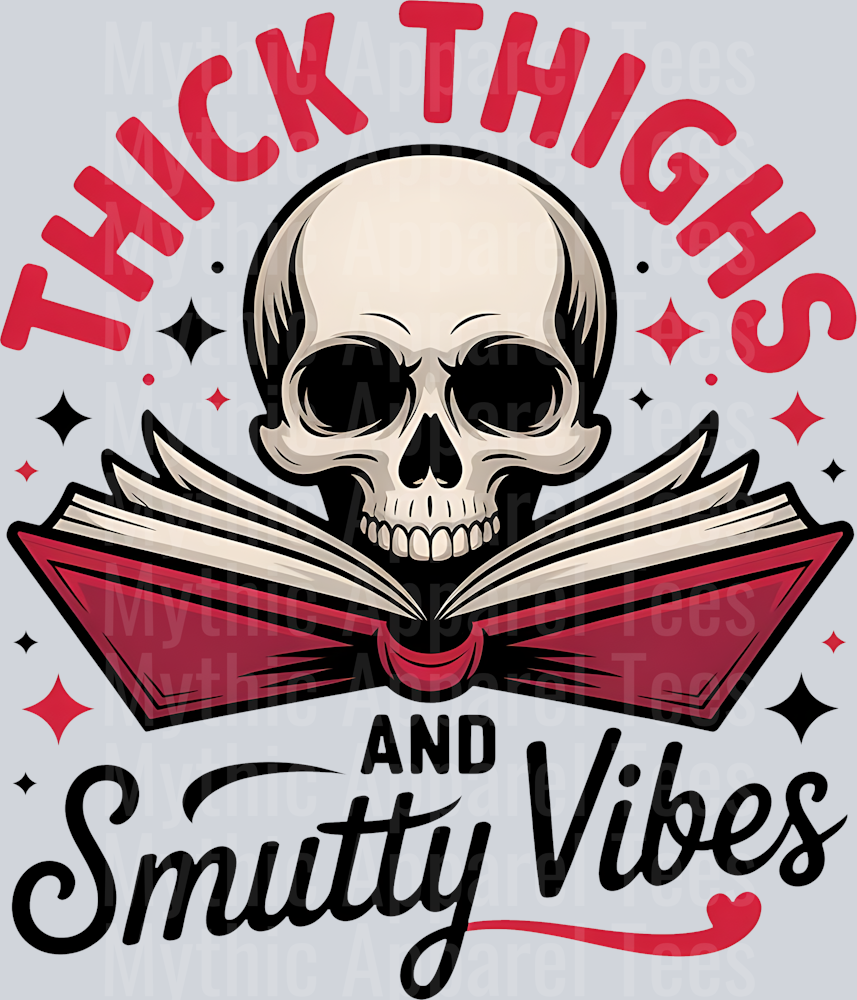 Thick Thighs and smutty vibes DTF Book Transfers