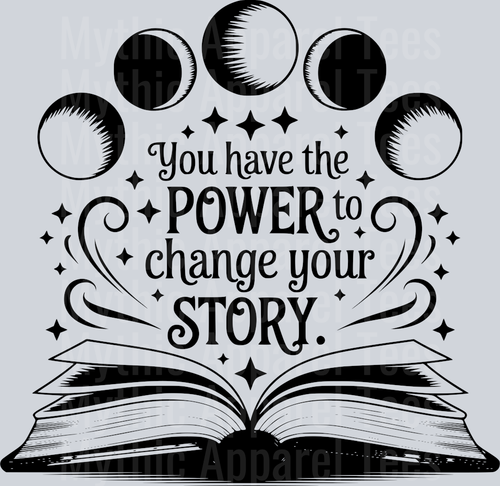 YOU HAVE THE POWER TO CHANGE YOUR STORY BLACK DESIGN PNG