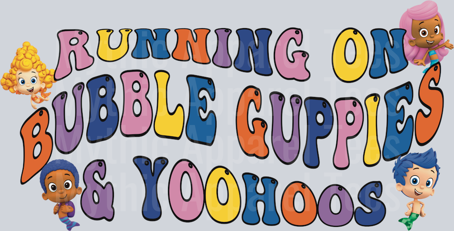 Running On Bubble Guppies and Yoohoos DTF Bubble Guppies Transfers