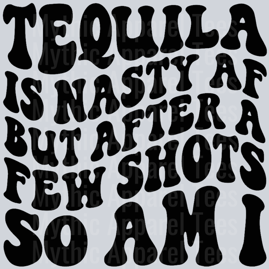 Tequila Is Nasty af Wavey Retro Style Funny Shirt Design