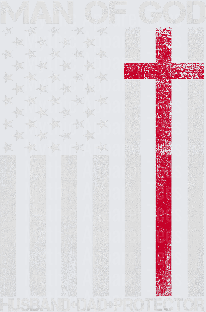 Man of God Husband Dad Protector Distressed American Flag with Red Christian Cross