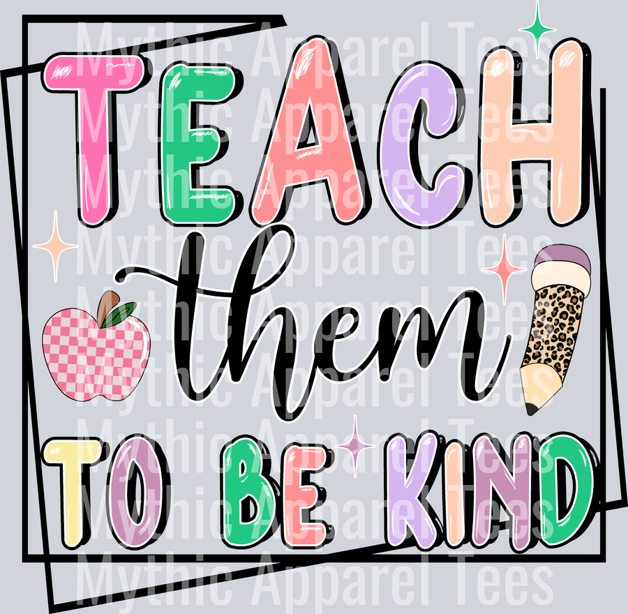 TEACH THEM TO BE KIND DTF Teacher Transfers
