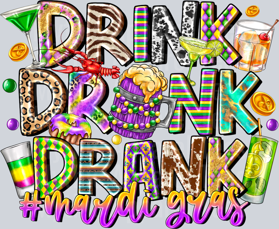 Drink Drunk Drank Mardi gras