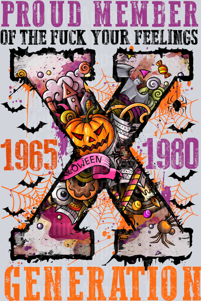 Proud Member of the Fuck your feelings club GEN X DTF Halloween Transfers
