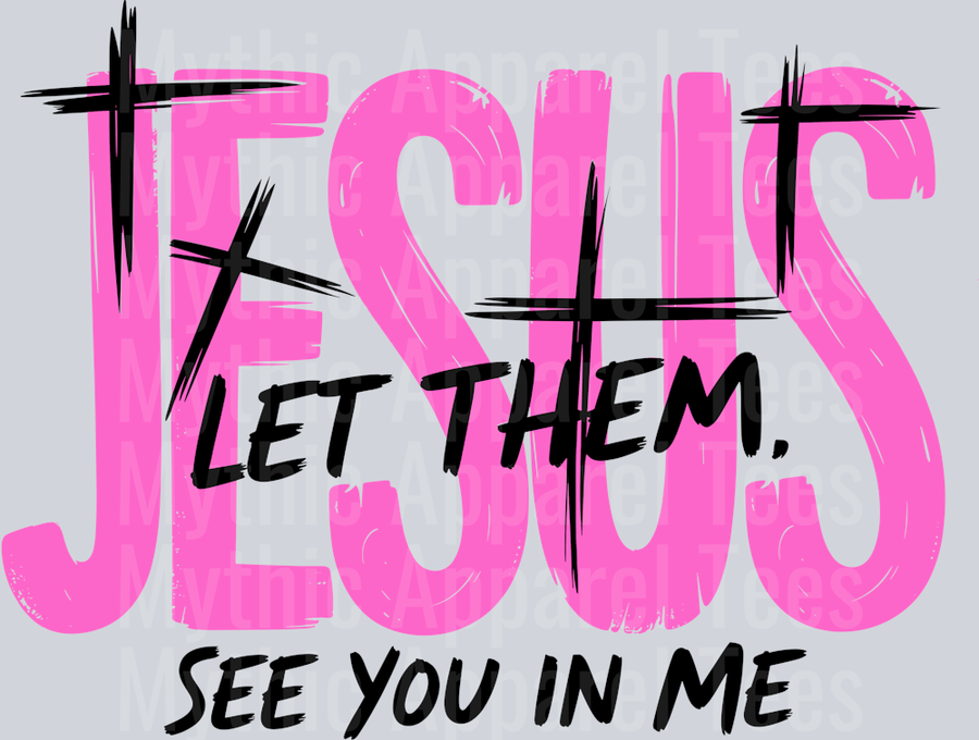 jesus_let_them_see_you_in_me