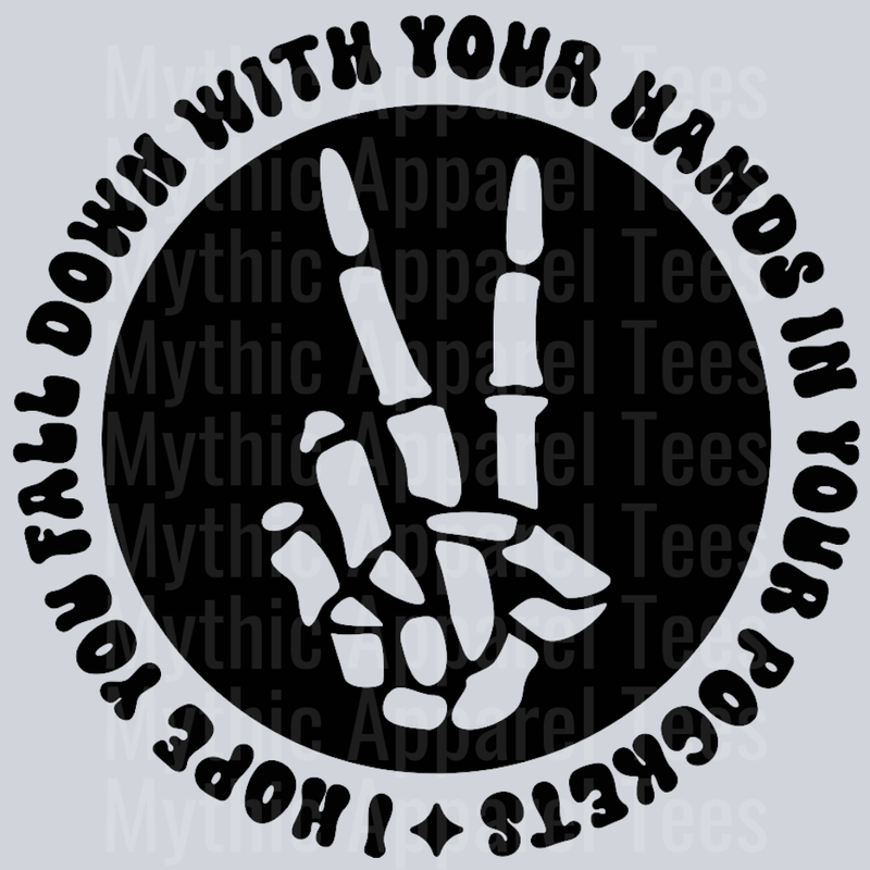 I Hope You Fall Down With Your Hands In Your Pockets Pocket Design