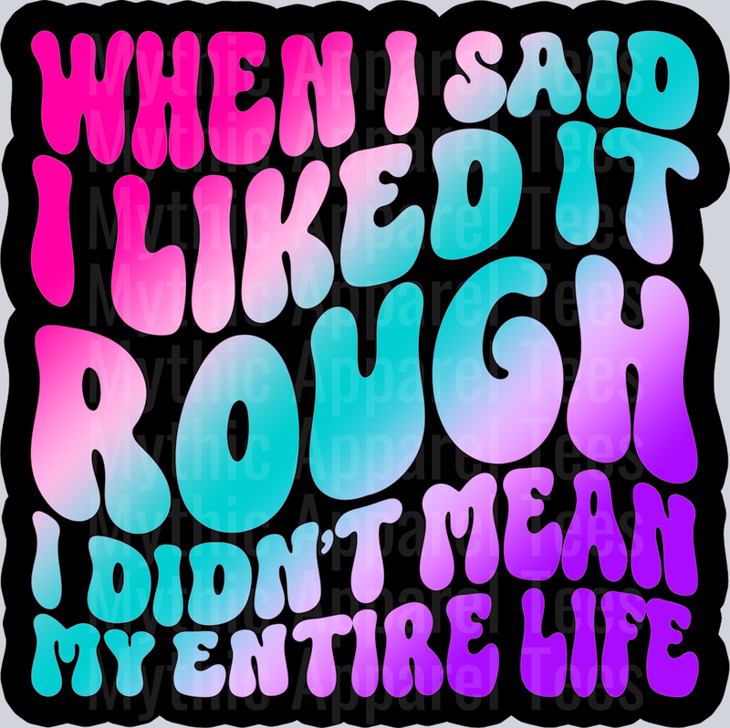 Color When I Said I Liked It Rough