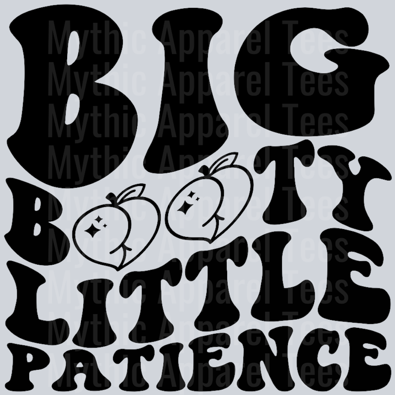 Big Booty Little Patience