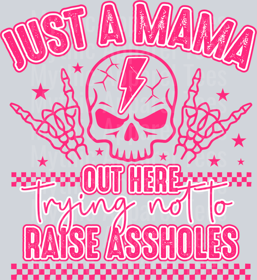Just a mama out here trying to not raise assholes Pink DTF MOM Transfers