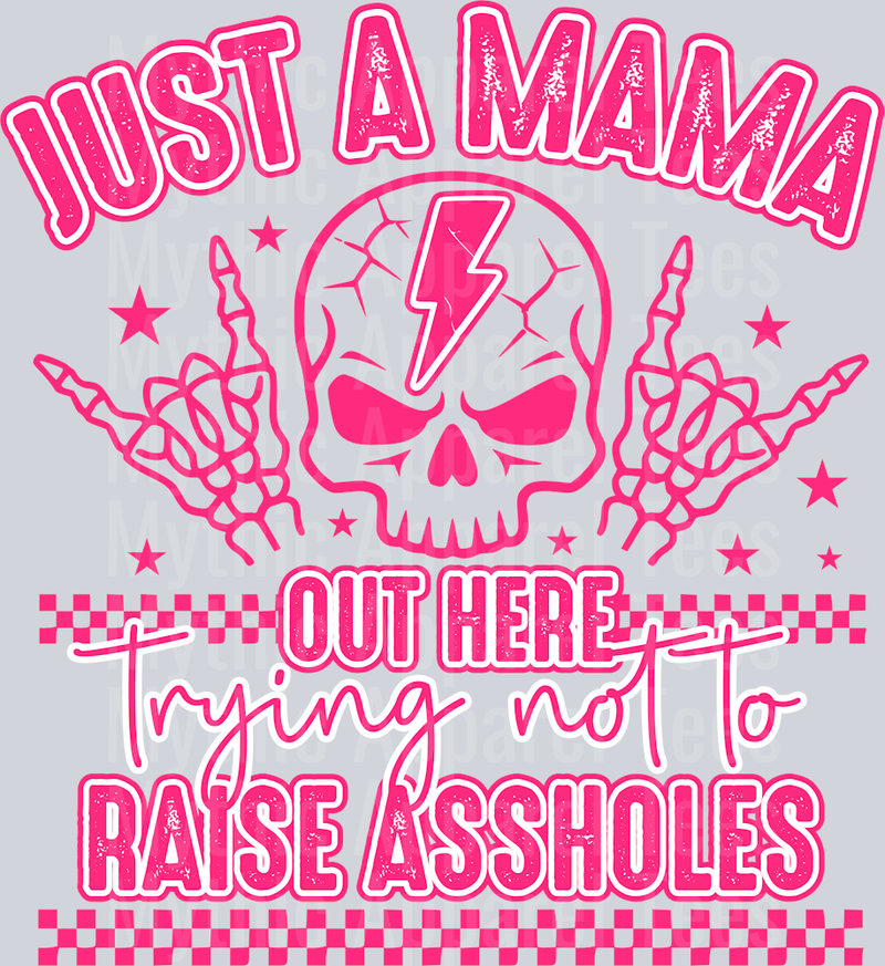 Just a mama out here trying to not raise assholes Pink DTF MOM Transfers