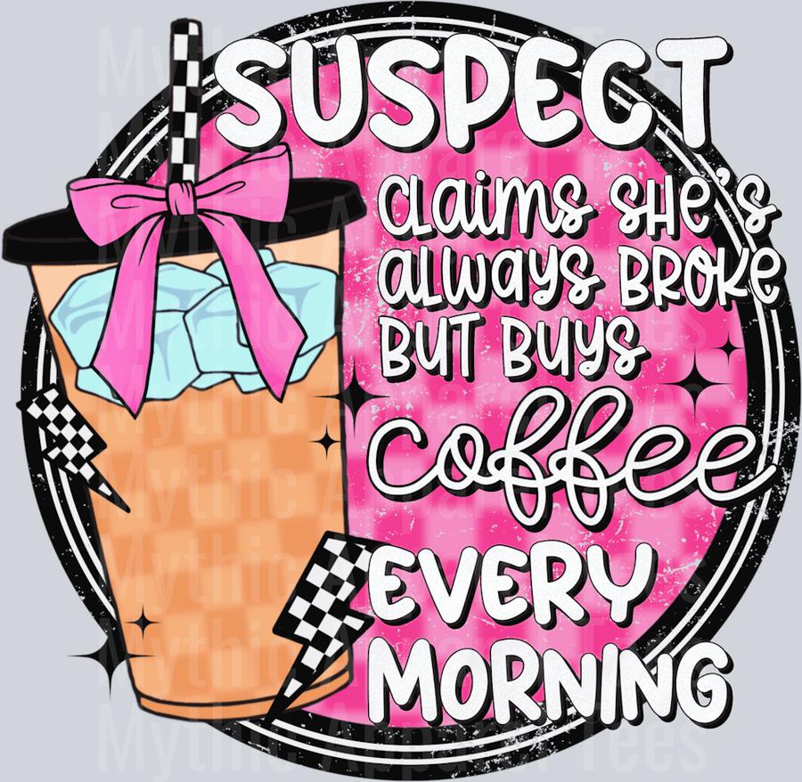 Suspect claims she's broke coffee DTF Suspect Transfers