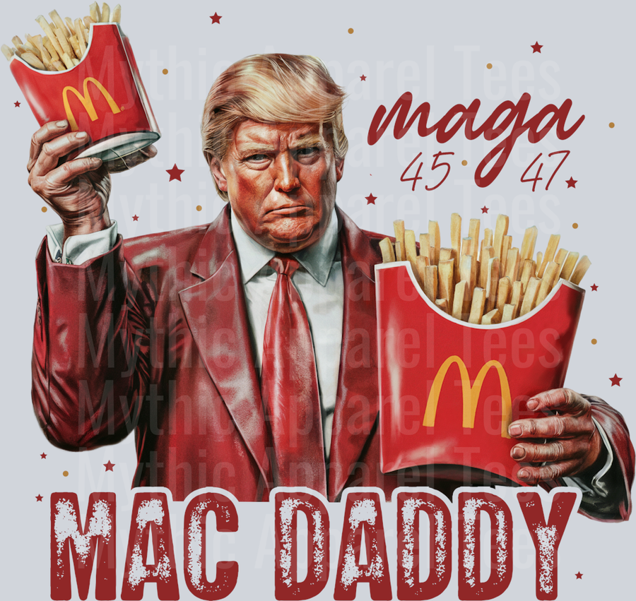 Maga 45 and 47 Mac Daddy Mc Donalds Trump DTF Maga Transfers