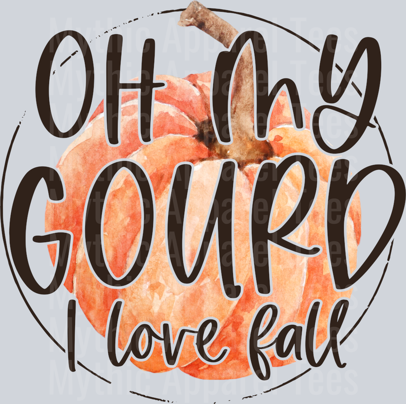Oh My Gourd I love fall DTF Fall Transfers