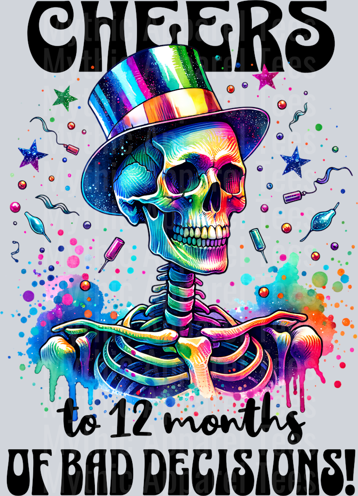 CHEERS TO 12 MONTHS OF BAD DECISIONS NEW YEARS PNG