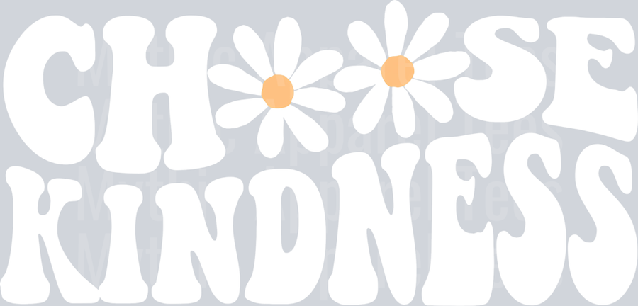Choose Kindness Sunflowers DTF Inspiring Transfers
