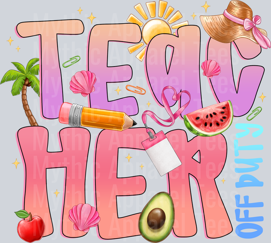 Teacher Off Duty DTF Summer Transfers