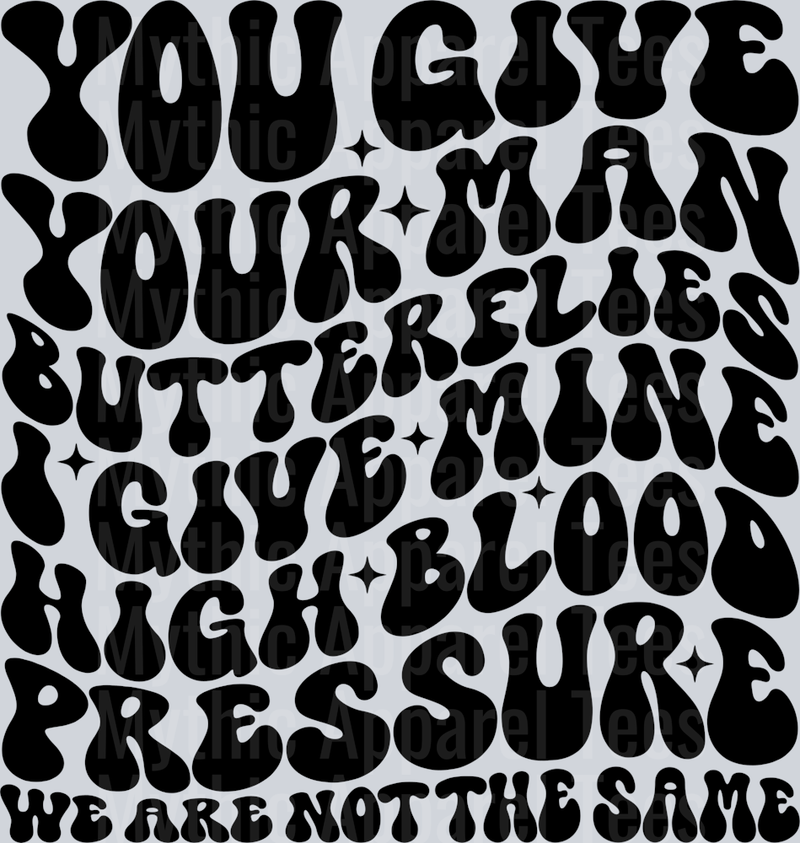 You Give Your Man Butterflies Pocket Funny Wavy Retro Words Black