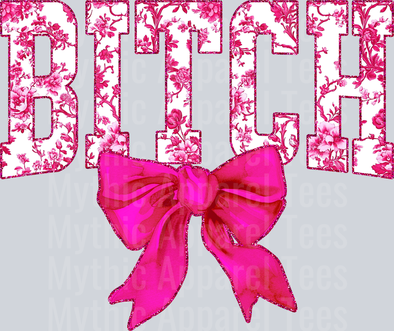 Pink Bitch College Font With Bow Floral Pattern Edgy