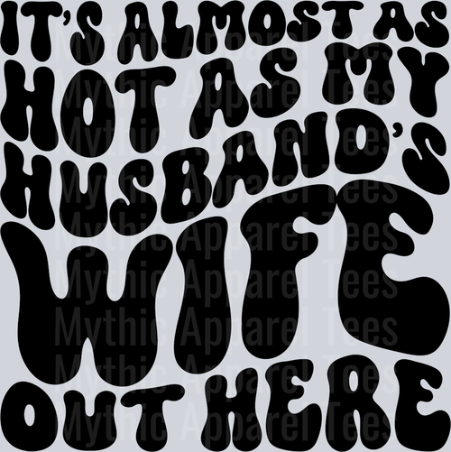 Almost As Hot As My Husbands Wife
