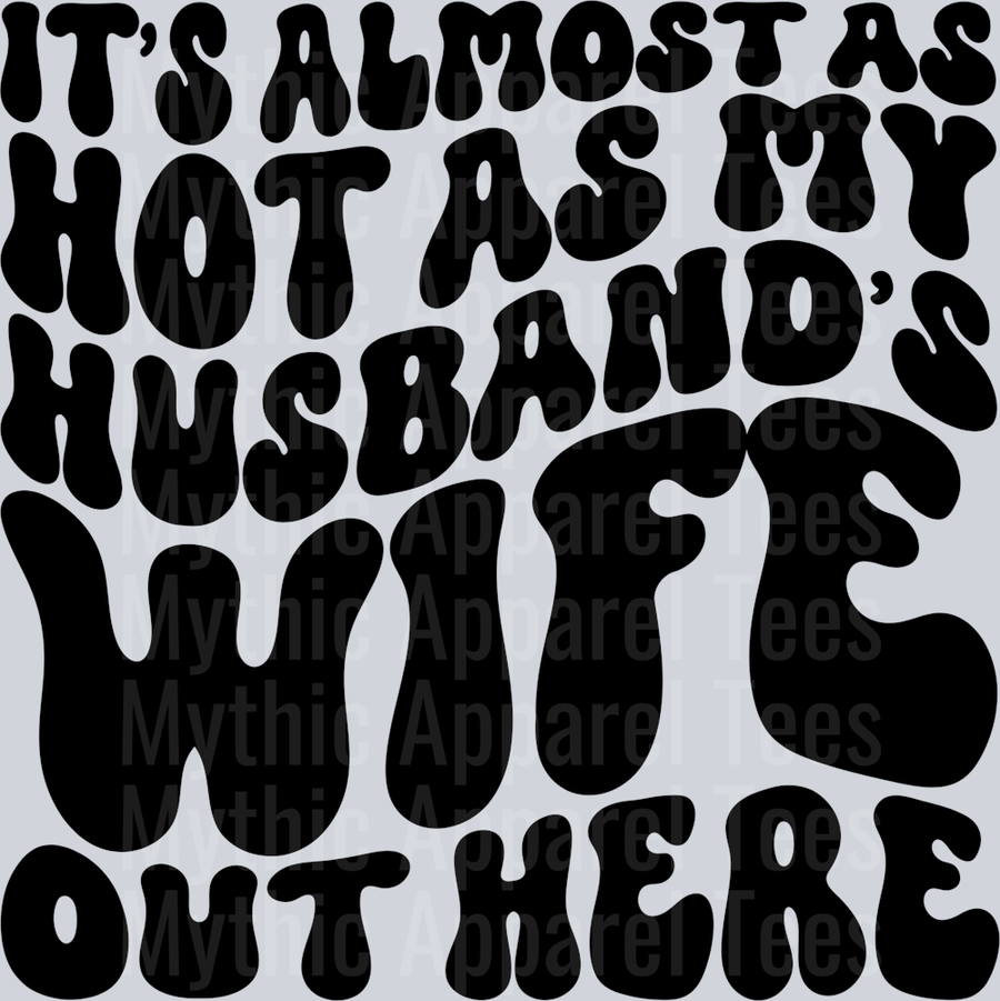 Almost As Hot As My Husbands Wife