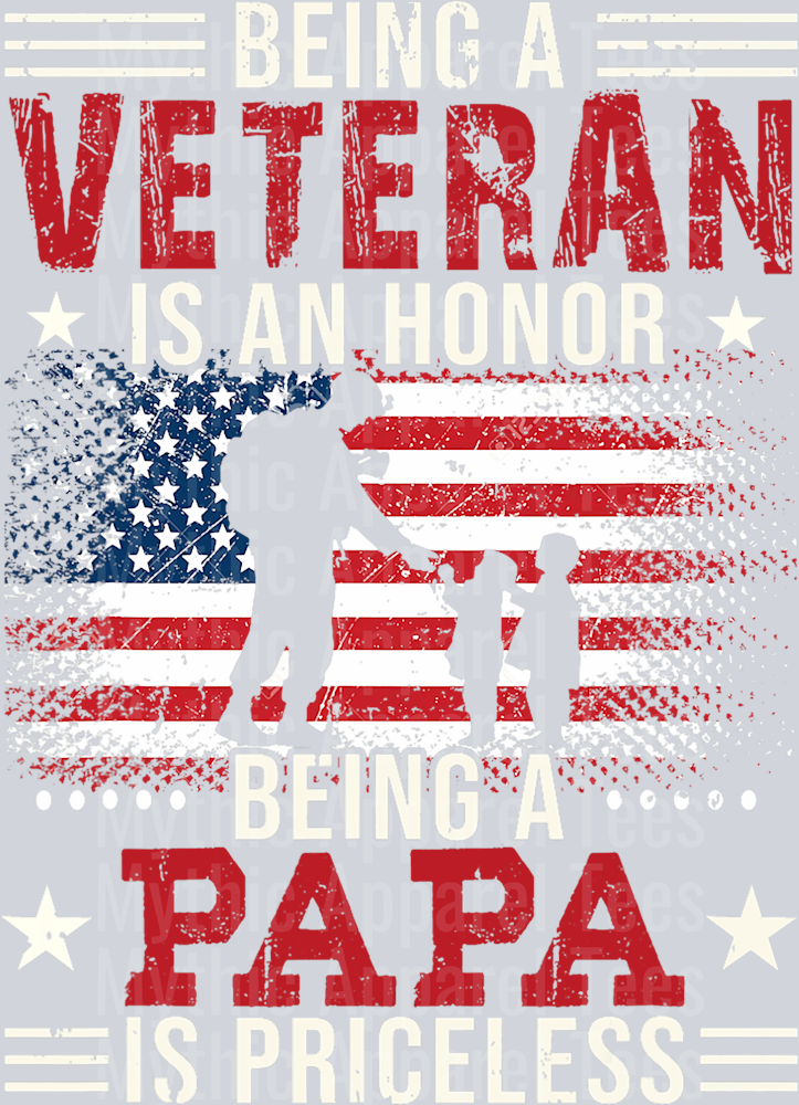 Being a Veteran is an honor being a papa is priceless American Flag Soldier DTF Patriotic Transfers