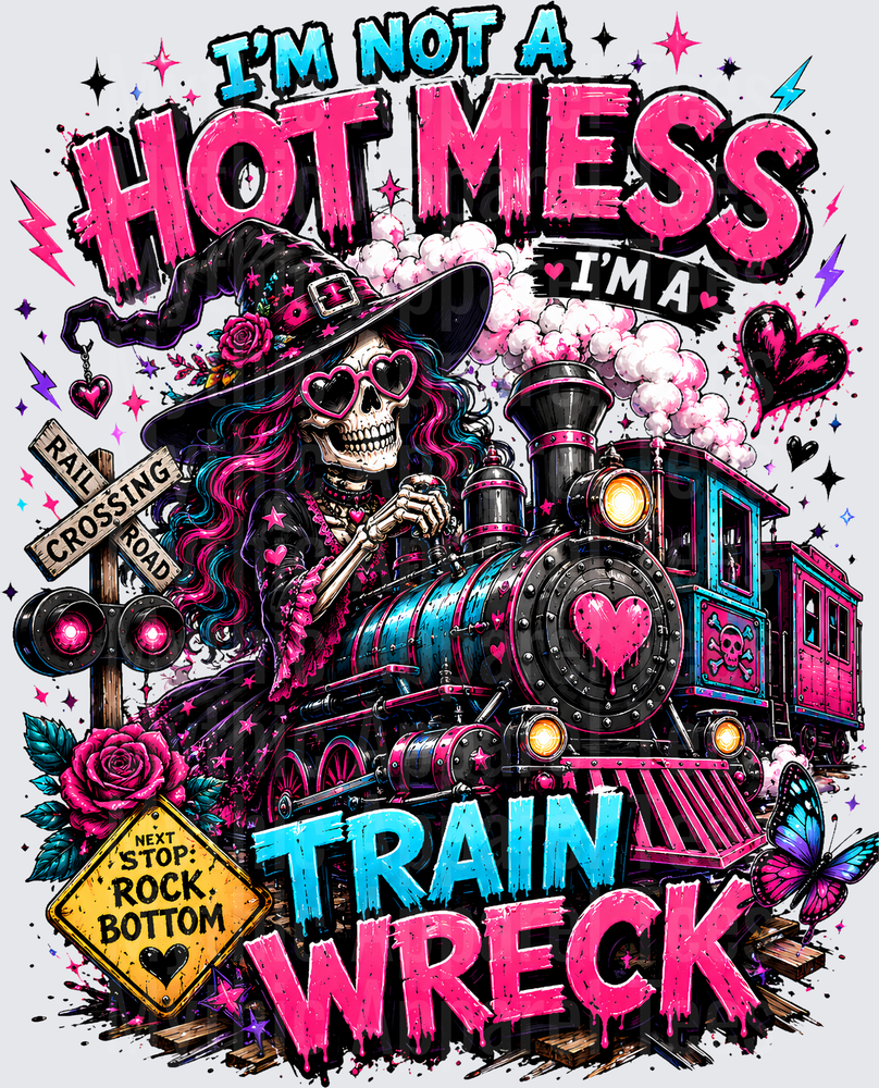 Sarcastic Skull Witch Train Wreck Not A Hot Mess Quote