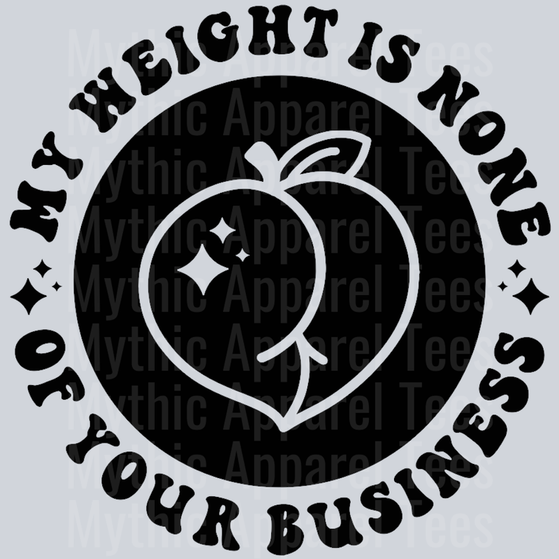 My Weight Is None Of Your Business Pocket Design