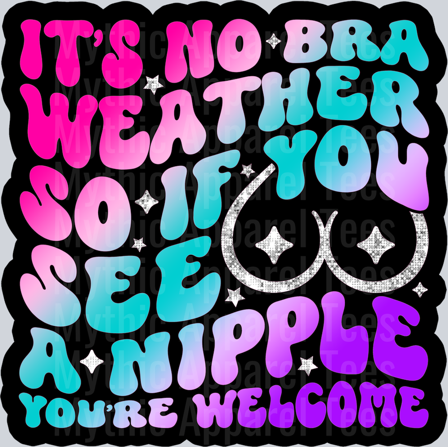 Color Its No Bra Weather