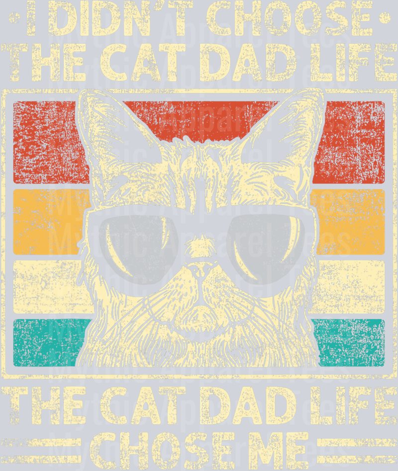 I didn't choose the cat dad life, the cat dad life chose me DTF Dad Transfers
