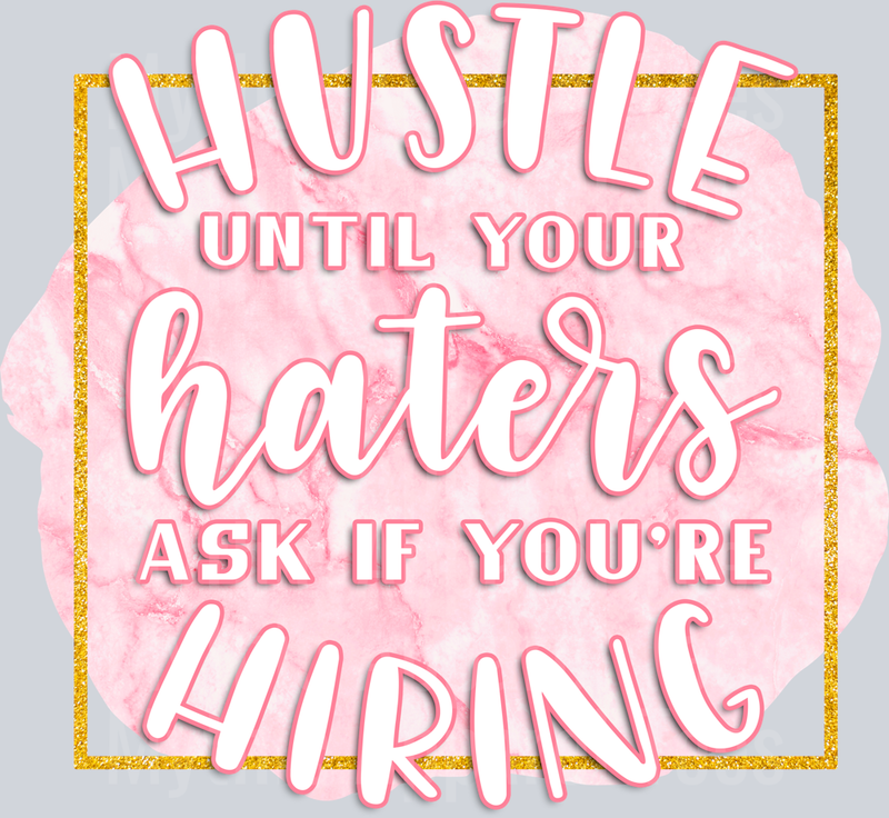 hustle Funny Sayings 1