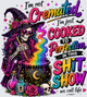 Sarcastic Skulls Skeleton Witch Cauldron Not Cremated Just Cooked To Perfection In This Sh*t Show We Call Life Rainbow Steam