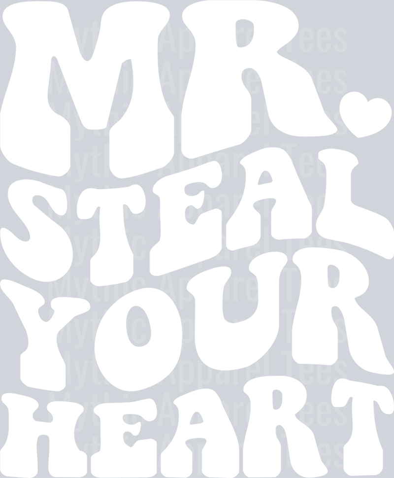 Mr Steal Your Heart01 White DTF Valentines Day Transfers
