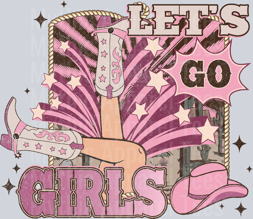 Let's go girls Hat and Boots Cowgirl Western