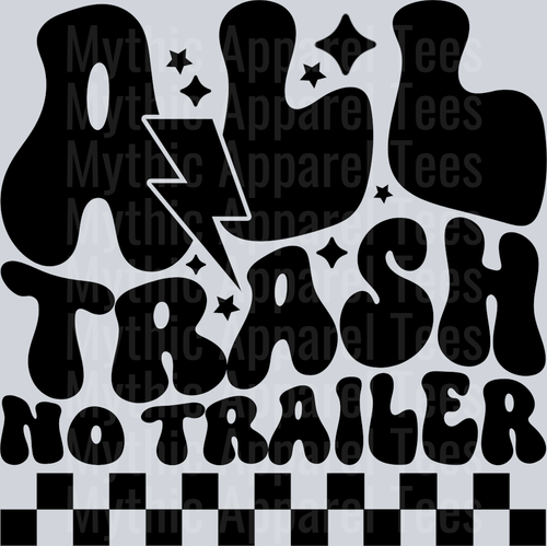 All Trash No Trailer