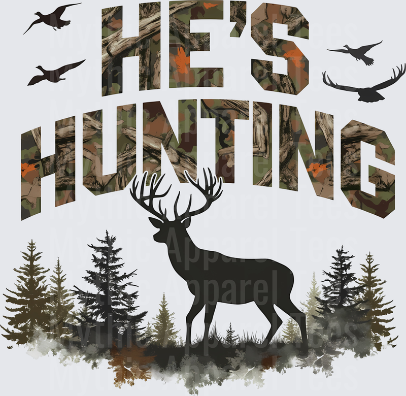 He's Hunting Camo Text Buck Silhouette Forest Treeline Flying Ducks Wildlife Scene