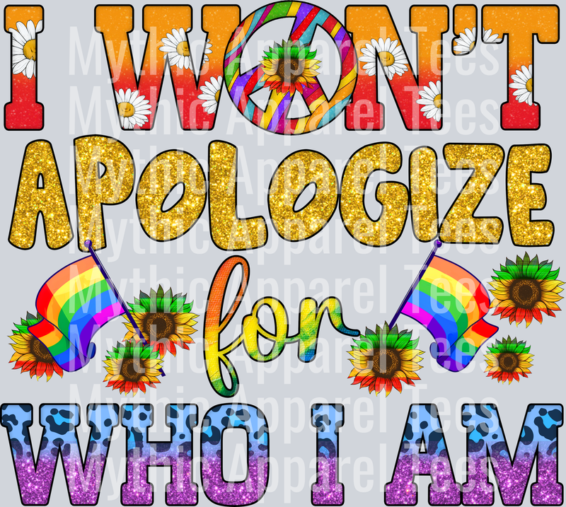 I wont apologize for who I am LGBTQ+ Transfer