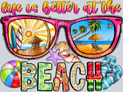 Life is better on the beach Summer
