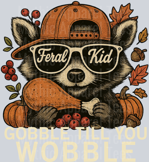 DownloadyourFeralKidGobbletillYouWobbleLightTextPNG