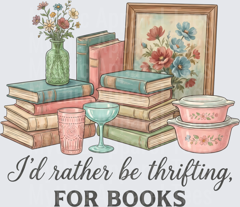 I'd Rather Be Thrifting For Books Vintage Still Life Design