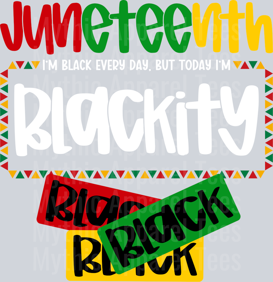 Juneteenth Blackity Black Black DTF Juneteenth Transfers
