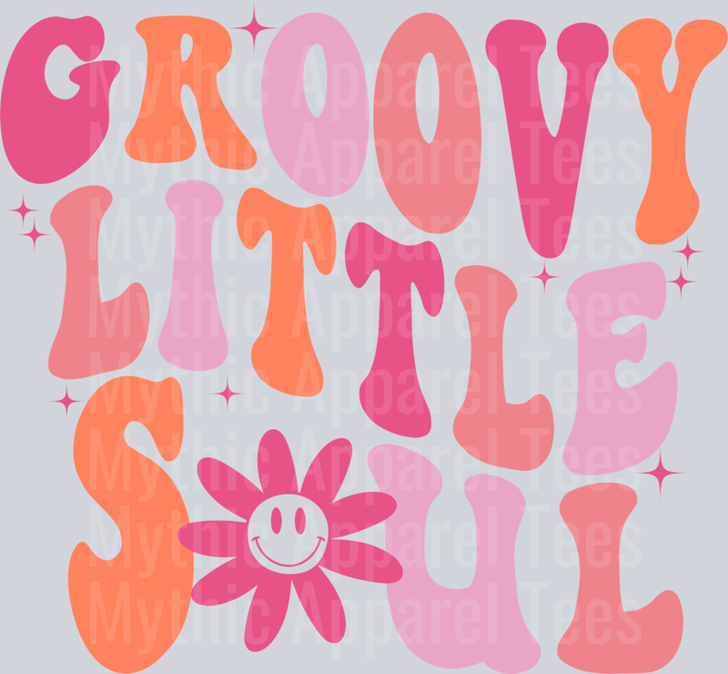 GROOVY LITTLE SOUL DTF Infant - Youth Girl Transfers
