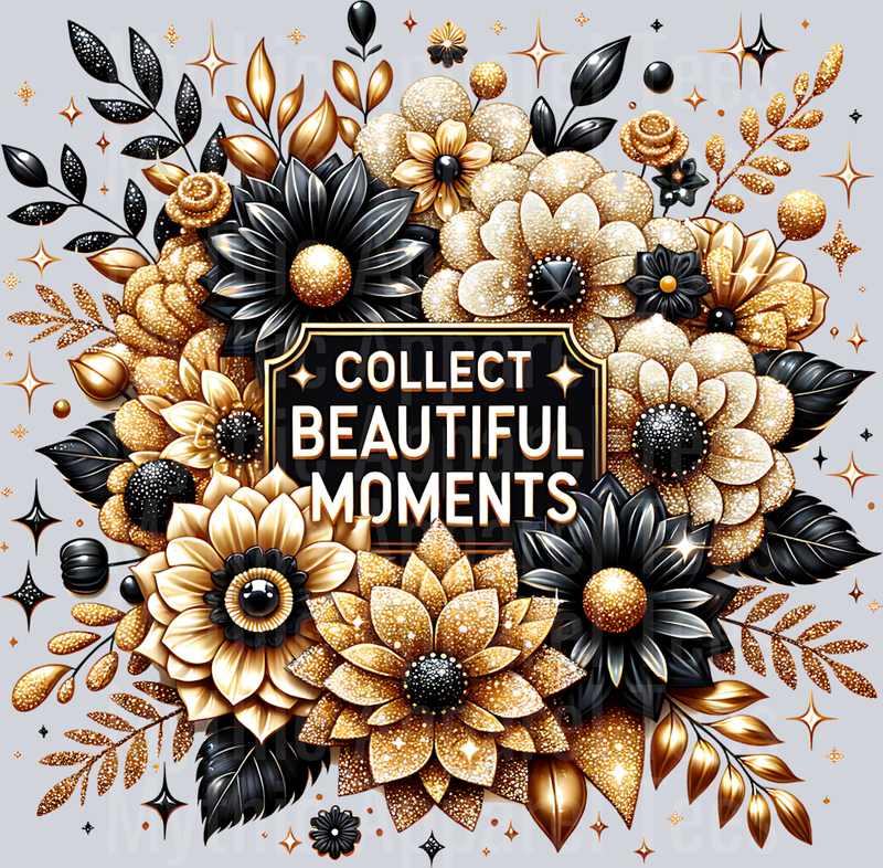 Collect Beautiful Moments DTF Inspirational Transfers