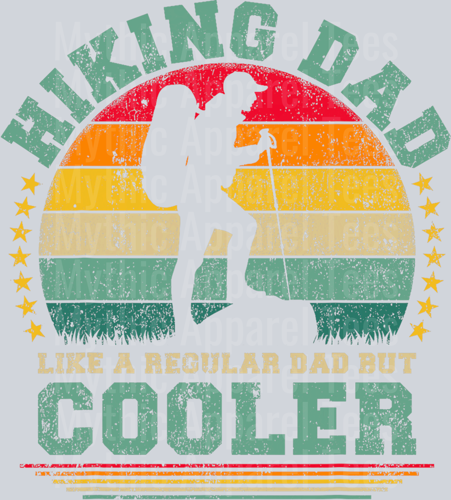 Hiking Dad like a regular dad but cooler DTF Dad Transfers